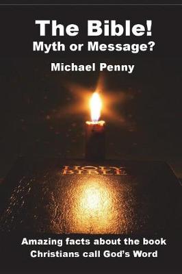 Book cover for The Bible! Myth or Message?