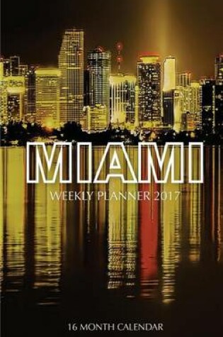 Cover of Miami Weekly Planner 2017