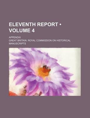 Book cover for Eleventh Report (Volume 4); Appendix