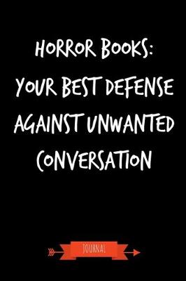 Book cover for Horror Books - Your Best Defense Against Unwanted Conversation Journal