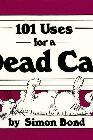 Cover of 101 Uses for a Dead Cat