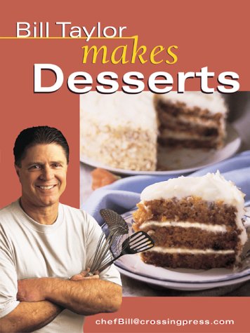 Book cover for Bill Taylor Makes Desserts