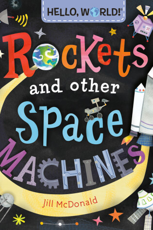 Cover of Hello, World! Rockets and Other Space Machines