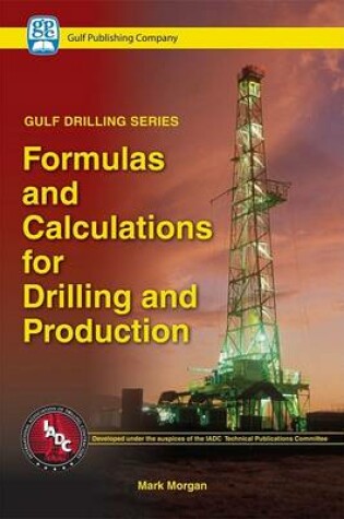 Cover of Formulas and Calculations for Drilling and Production