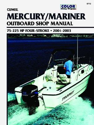 Book cover for Mercury Mariner 75-225 HP 4-Stroke Outboards (2001-2003) Service Repair Manual