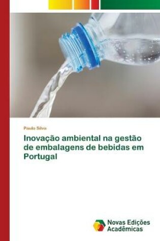 Cover of Inovacao ambiental na gestao de embalagens de bebidas em Portugal