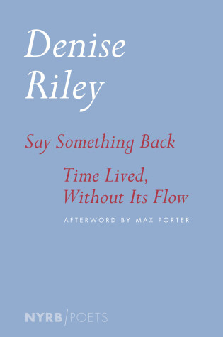 Cover of Say Something Back & Time Lived, Without Its Flow