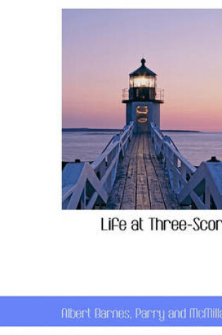 Cover of Life at Three-Score