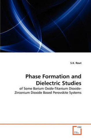 Cover of Phase Formation and Dielectric Studies