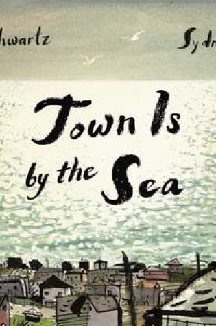 Cover of Town Is by the Sea