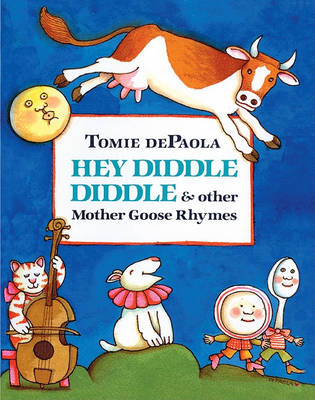 Book cover for Hey Diddle Diddle and Other Mother Goose Rhymes