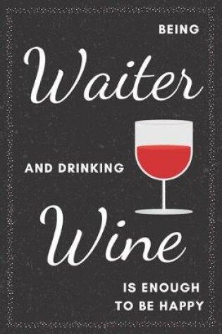 Cover of Waiter & Drinking Wine Notebook