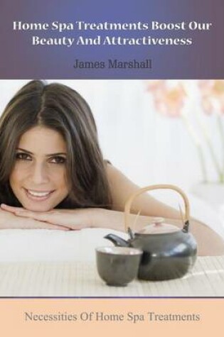 Cover of Home Spa Treatments Boost Our Beauty and Attractiveness