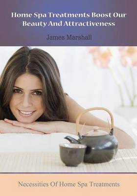 Book cover for Home Spa Treatments Boost Our Beauty and Attractiveness