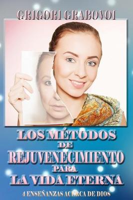 Book cover for Los Métodos de Rejuvenecimiento Para La Vida Eterna
