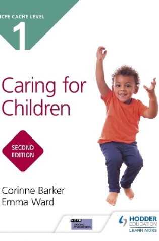 Cover of CACHE Level 1 Caring for Children Second Edition