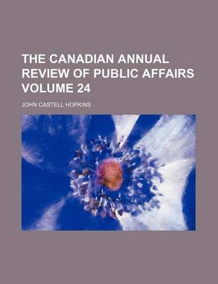 Book cover for The Canadian Annual Review of Public Affairs Volume 24