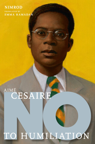 Cover of Aime Cesaire: No to Humiliation