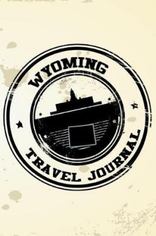 Cover of Wyoming Travel Journal