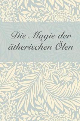 Cover of Die Magie der atherischen OEle