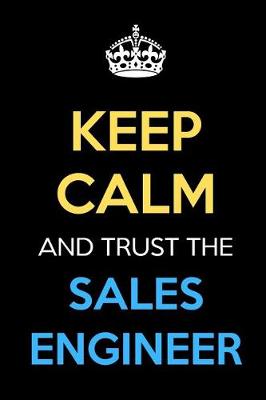 Book cover for Keep Calm And Trust The Sales Engineer