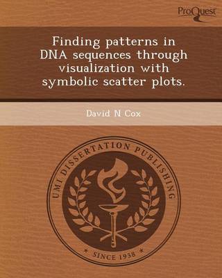 Book cover for Finding Patterns in DNA Sequences Through Visualization with Symbolic Scatter Plots