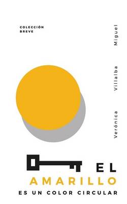 Book cover for El Amarillo Es Un Color Circular