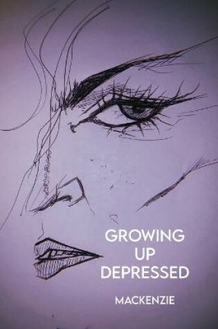 Cover of Growing Up Depressed