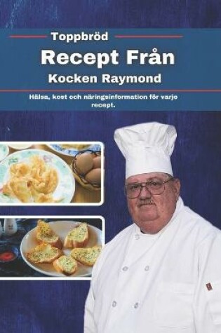 Cover of Toppbröd recept från kocken Raymond