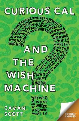 Book cover for Curious Cal and the Wish Machine