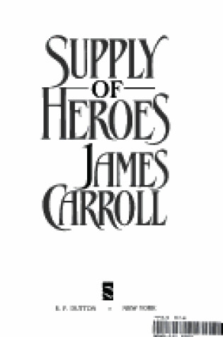 Cover of Carroll James : Supply of Heroes (Hbk)