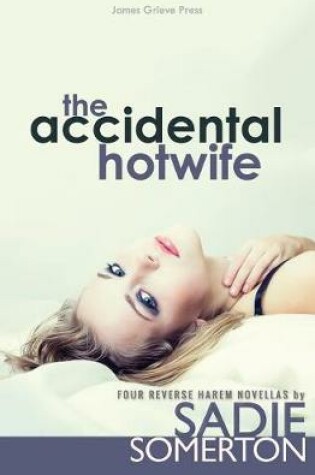 Cover of The Accidental Hotwife