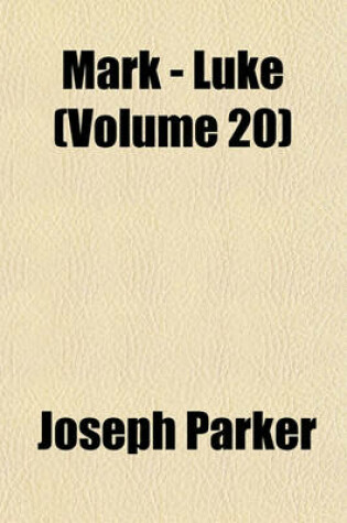 Cover of Mark - Luke (Volume 20)