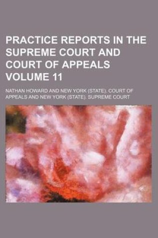 Cover of Practice Reports in the Supreme Court and Court of Appeals Volume 11