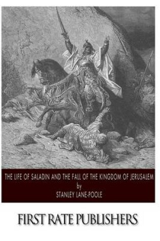 Cover of The Life of Saladin and the Fall of the Kingdom of Jerusalem