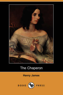 Book cover for The Chaperon (Dodo Press)