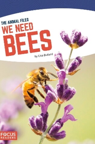 Cover of Animal Files: We Need Bees