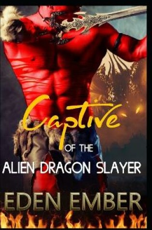 Cover of Captive of the Alien Dragon Slayer