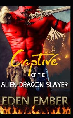 Book cover for Captive of the Alien Dragon Slayer