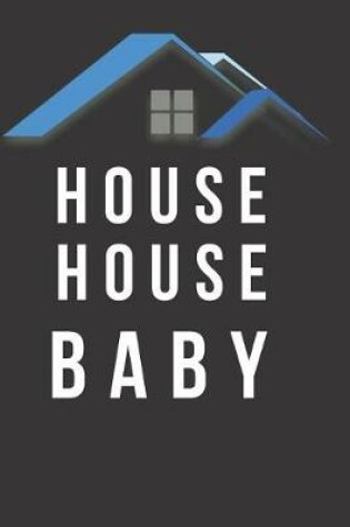 Cover of House House Baby