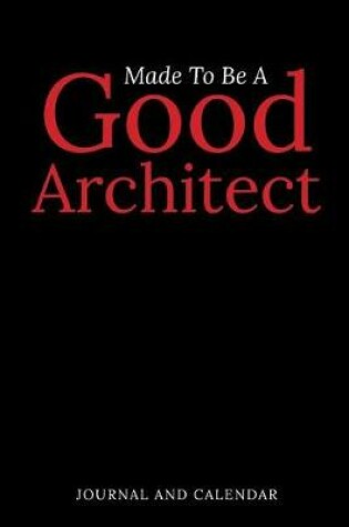 Cover of Made to Be a Good Architect