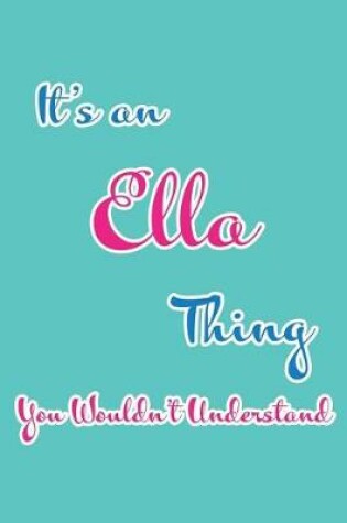 Cover of It's an Ella Thing You Wouldn't Understand