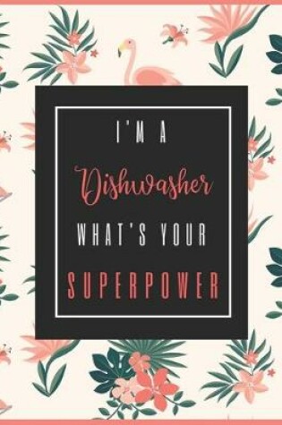 Cover of I'm A DISHWASHER, What's Your Superpower?