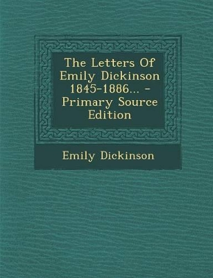Book cover for The Letters of Emily Dickinson 1845-1886...