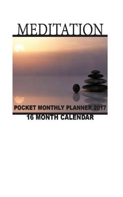 Book cover for Meditation Pocket Monthly Planner 2017