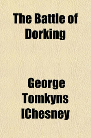Cover of The Battle of Dorking; Reminiscences of a Volunteer