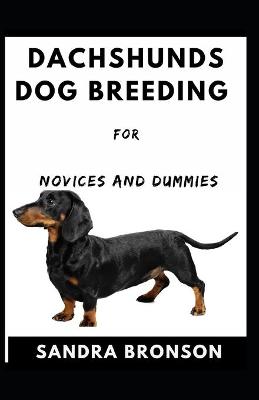 Book cover for Dachshunds Dog Breeding For Novices And Dummies