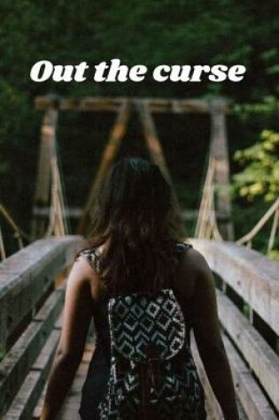 Cover of Out the curse