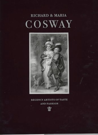 Book cover for Richard and Maria Cosway: Regency Artists of Taste and Fashion