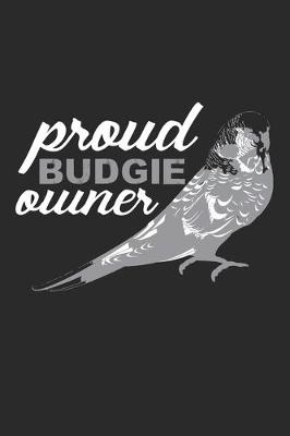Book cover for Proud Budgie Owner